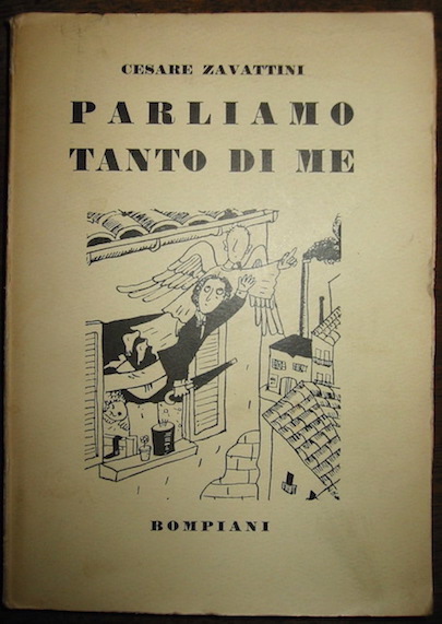 Cesare Zavattini Parliamo tanto di me 1932 Milano Val. Bompiani & C.